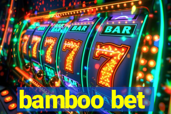 bamboo bet